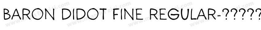 Baron Didot Fine Regular字体转换